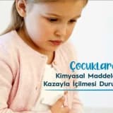 Çocuklarda Kimyasal Maddelerin Kazayla İçilmesi Durumu