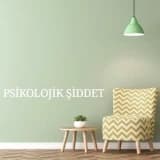 PSİKOLOJİK ŞİDDET