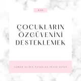 Çocukların Özgüvenini Desteklemek