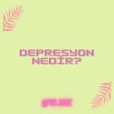 Depresyondayım Ne Yapmalıyım?