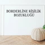 BORDERLİNE KİŞİLİK BOZUKLUĞU ( Borderline tedavisi)