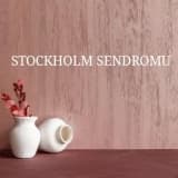 STOCKHOLM SENDROMU