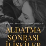 ''Aldatma Sonrası İlişkiler''