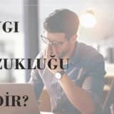 Kaygı Bozukluğu Korku ve Endişe