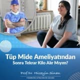 Tüp Mide Ameliyatı Sonrası Kilo Alır mıyım?