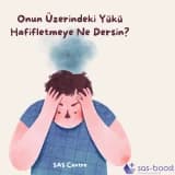Onun üzerindeki yükü hafifletmeye ne dersin?