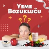 Yeme bozuklukları nelerdir ve diyetisyenin rolü nedir?