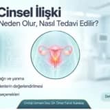 Ağrılı Cinsel İlişki (Disparoni) Kadınlarda Neden Olur? Nasıl Tedavi Edilir?