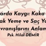 Çocuklarda Kaygı: Kaka Tutma, Tırnak Yeme ve Saç Yolma Davranışlarını Anlamak