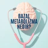 Bazal Metabolizma Nedir?