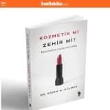 Kozmetik mi zehir mi?