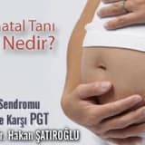 Prenatal Tanı Nedir ? Down Sendromu Riskine Karşı PGT