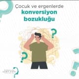 Konversiyon Bozukluğu