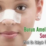 Burun Ameliyatı Sonrası Süreç