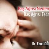 Baş ağrısı nedenleri ve baş ağrısı tedavisi