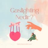 Gaslighting Nedir?