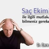 Saç Ekimi İle İlgili Mutlaka Bilmeniz Gerekenler
