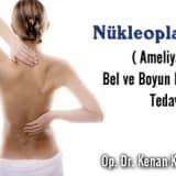 Nükleoplasti (ameliyatsız bel ve boyun fıtığı tedavisi)