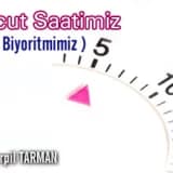 VÜCUT SAATİMİZ YANİ BİYORİTMİMİZ