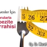 Hiç bilmeyenler için sorularla obezite cerrahisi