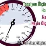 Tansiyon ölçümünde hatalar.. Nasıl ve neyle ölçelim?