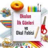 Okulun İlk Günleri ve Okul Fobisi