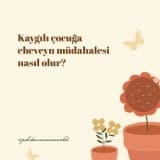 Kaygılı Çocuğa Ebeveyn Müdahalesi Nasıl Olur?