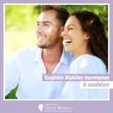 Sağlıklı İlişkiler Kurmanın 8 Anahtarı