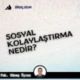SOSYAL KOLAYLAŞTIRMA
