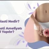 Vajinoplasti ameliyatı hakkında pratik bilgiler