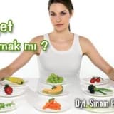 DİYET YAPMAK MI?