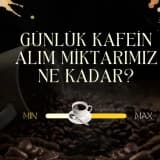 Günlük Kafein Alım Miktarımız Ne Kadar ?