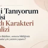 "Seni Tanıyorum" Dizisi Nazlı Karakteri Analizi: Neden Bazı İlişkilere Bu Kadar Çok Yatırım Yaparız?