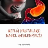 Reflüsü Olanlar Nasıl Beslenmeli?