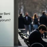 Neden Kimse Beni Anlamıyor Gibi Hissediyorum?