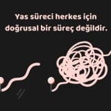 Yas Süreci Herkes İçin Doğrusal bir Süreç değildir
