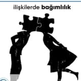 İlişkilerde Bağımlılık