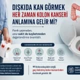 Dışkıda Kan Görmek Her Zaman Kolon Kanseri Anlamına Gelir mi?