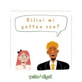 Dilini Mi Yuttun Sen?