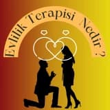 Evlilik Terapisi Nedir ?