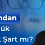 Katarakt Ameliyatından Sonra Gözlük Kullanmak Şart mı?