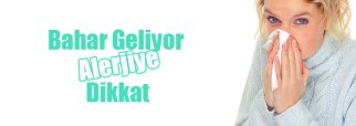 Bahar geliyor, alerjiye dikkat