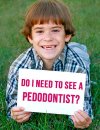 Çocuğumu neden pedodontiste götürmeliyim