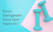 Burun estetiğinden sonra spor yapılır mı?