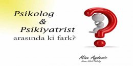 Psikolog ile psikiyatrist arasında ki fark nedir?