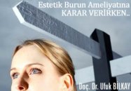 Estetik burun ameliyatına karar verirken