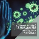Corona virüs ile mücadelede psikolojik faktörler