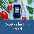 İnsülin direncinde nasıl beslenmeli?