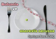 Bulumia ve anorexia nervosa