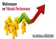 Motivasyon ve yüksek performans.